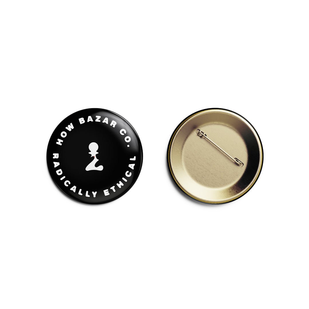Radically Ethical Pin - How Bazar - How Bazar